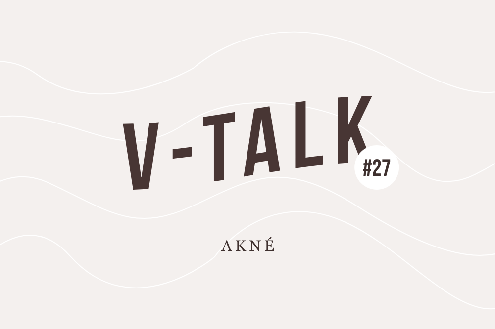 V-TALK: Akné